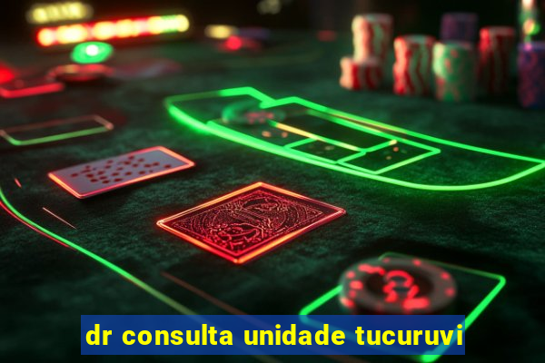 dr consulta unidade tucuruvi